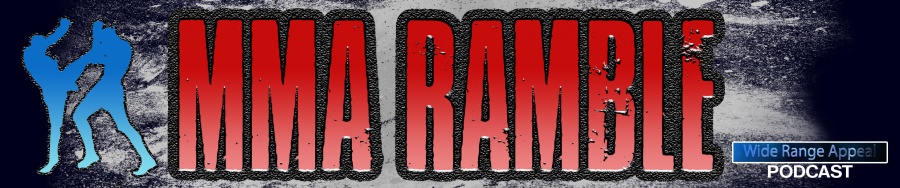 MMA Ramble is now LIVE!